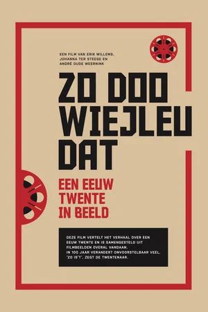 Постер: Twente op Film - Zo doo wiejleu dat