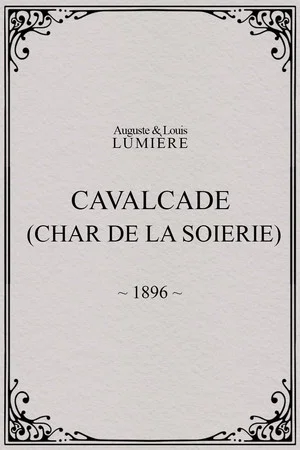 Постер: Cavalcade (char de la soierie)