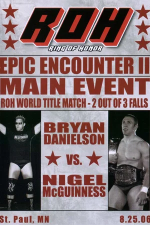 Постер: ROH: Epic Encounter II
