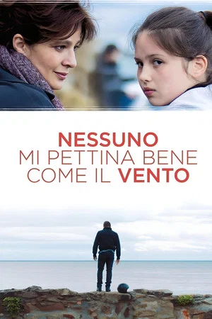 Постер: Nessuno mi pettina bene come il vento