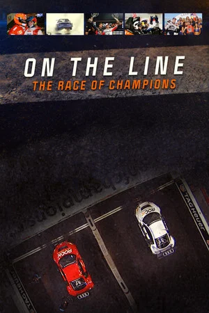 Постер: On the Line: The Race of Champions