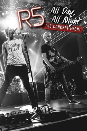 Постер: R5: All Day, All Night