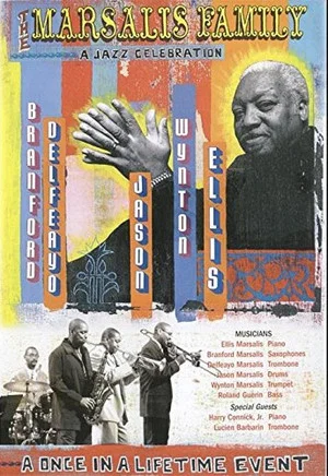 Постер: The Marsalis Family: A Jazz Celebration