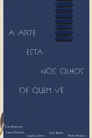 Постер: A arte está nos olhos de quem vê