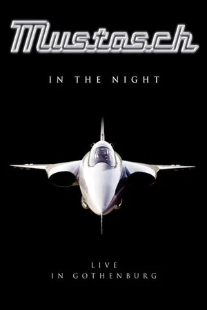 Постер: Mustasch: In the Night - Live in Gothenburg