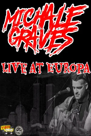 Постер: Michale Graves Live at Europa