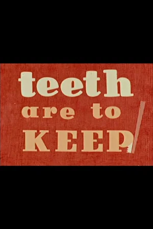 Постер: Teeth Are to Keep