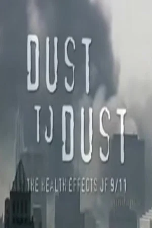 Постер: Dust to Dust: The Health Effects of 9/11