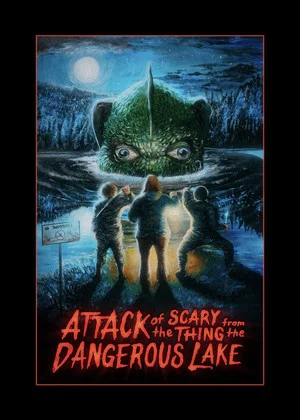 Постер: Attack of the Scary Thing from the Dangerous Lake