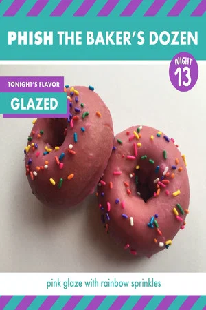 Постер: Phish: The Baker's Dozen: Night 13 - Glazed