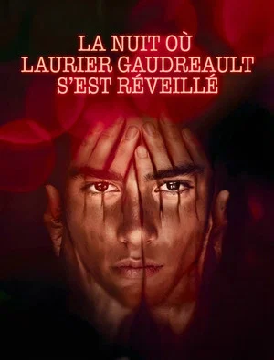 Постер: La nuit où Laurier Gaudreault s'est réveillé