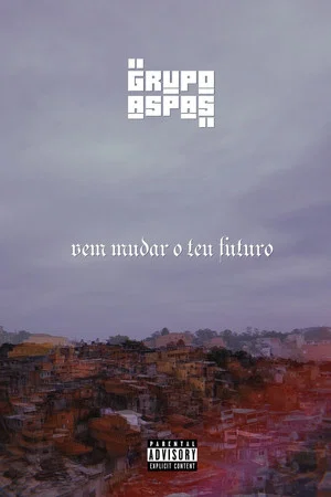 Постер: Grupo Aspas: Vem Mudar o Teu Futuro