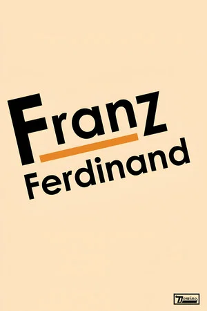 Постер: Franz Ferdinand: Franz Ferdinand
