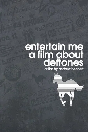 Постер: Entertain Me: A Film About the Deftones