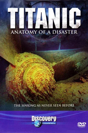Постер: Titanic: Anatomy of a Disaster