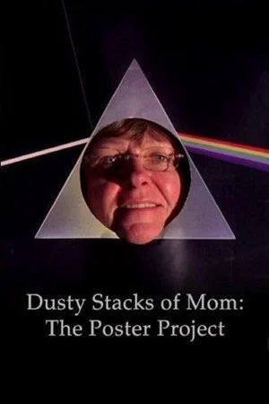 Постер: Dusty Stacks of Mom: The Poster Project