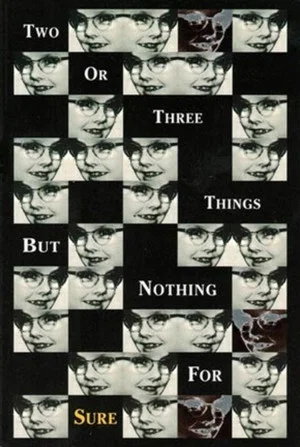 Постер: 2 or 3 Things But Nothing for Sure