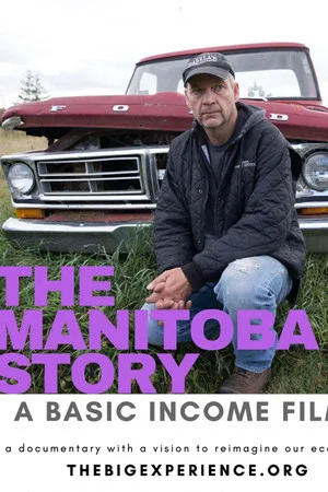 Постер: The Manitoba Story: A Basic Income Film