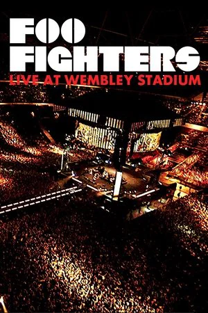 Постер: Foo Fighters: Live At Wembley Stadium