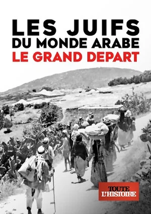 Постер: Les Juifs du monde arabe, le grand départ