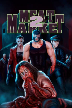 Постер: Meat Market 2