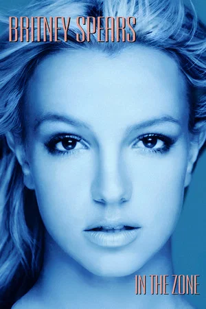 Постер: Britney Spears: In the Zone