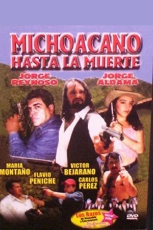 Постер: Michoacano hasta la muerte