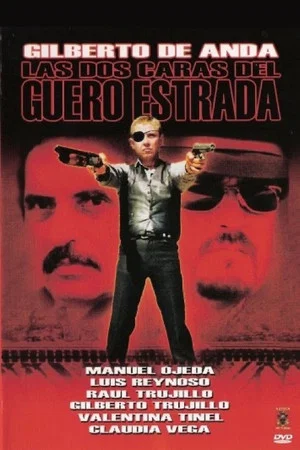 Постер: Las dos caras del guero Estrada