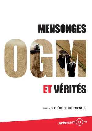 Постер: OGM - Mensonges et Vérités