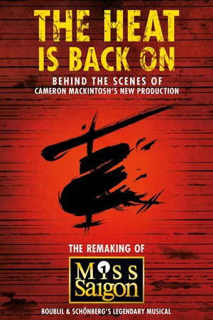 Постер: The Heat Is Back On: The Remaking of Miss Saigon