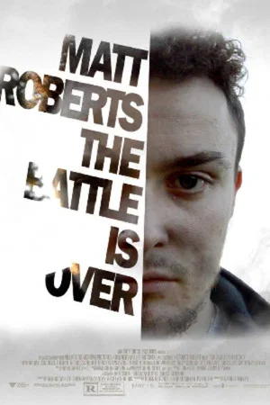 Постер: Matt Roberts The Battle Is Over (Depression Movie)