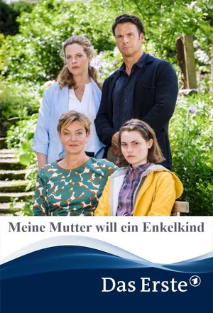 Постер: Meine Mutter will ein Enkelkind