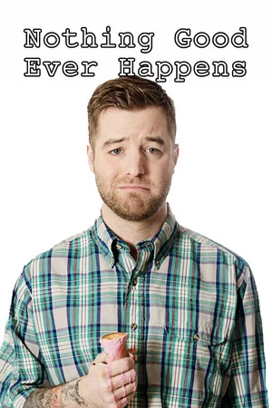 Постер: Nothing Good Ever Happens