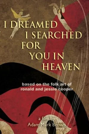 Постер: I Dreamed I Searched for You in Heaven