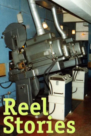 Постер: Reel Stories: An Oral History of London's Projectionists