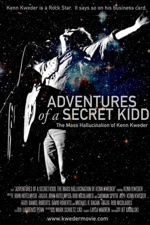 Постер: Adventures of a Secret Kidd: The Mass Hallucination of Kenn Kweder