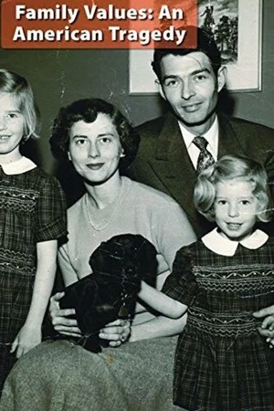 Постер: Family Values: An American Tragedy