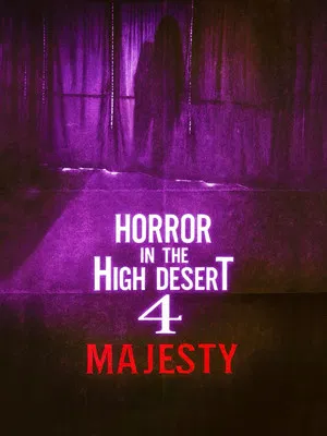 Постер: Horror in the High Desert 4: Majesty