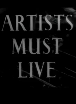 Постер: Artists Must Live