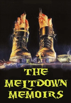 Постер: The Meltdown Memoirs