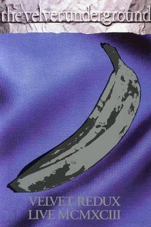 Постер: The Velvet Underground - Velvet Redux Live MCMXCIII