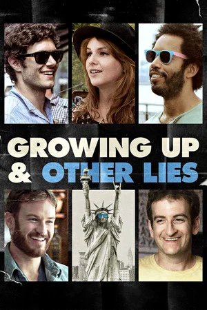 Постер: Growing Up and Other Lies