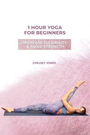 Постер: One Hour Beginners Yoga for Flexibility & Strength with Chelsey Jones