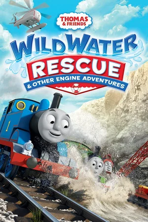 Постер: Thomas & Friends: Wild Water Rescue & Other Engine Adventures