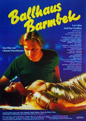 Постер: Ballhaus Barmbek - Let's Kiss and Say Goodbye