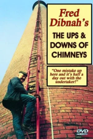 Постер: Fred Dibnah's The Ups and Downs of Chimneys