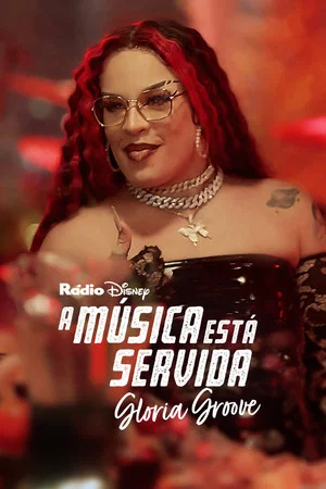 Постер: A Música Está Servida: Gloria Groove