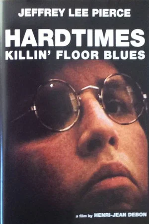Постер: Hardtimes Killin' Floor Blues