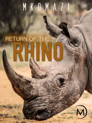 Постер: Mkomazi: Return of the Rhino