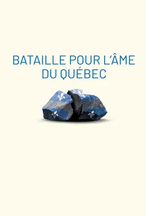 Постер: Bataille pour l'âme du Québec